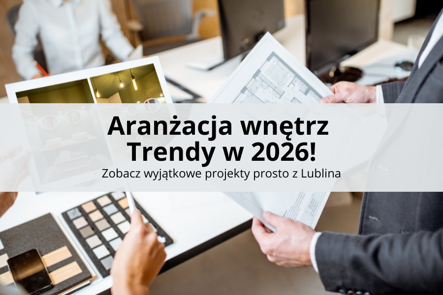 Najpopularniejsze trendy w aranżacji wnętrz w 2026 roku